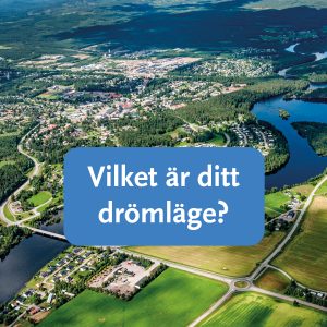 Vilket är ditt drömläge? Flygbild över Älvsbyns centralort.